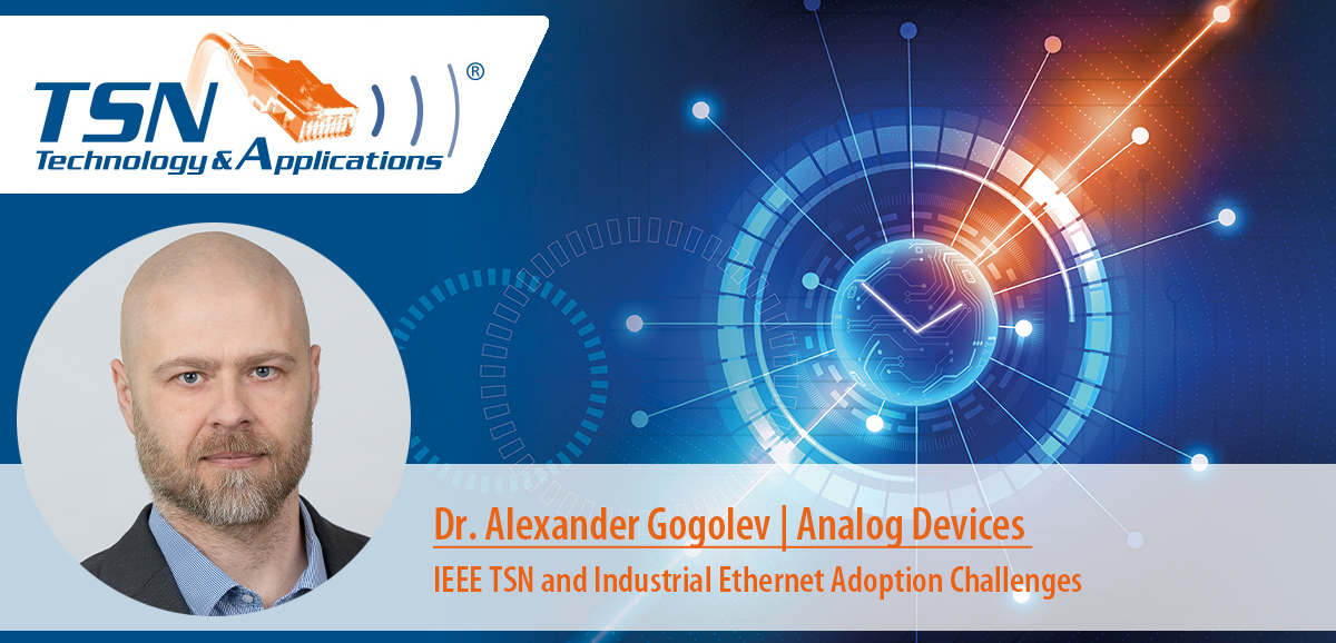 TSN/A Conference 2025: IEEE TSN and Industrial Ethernet adoption challenges TSN/A Conference 2025: IEEE TSN and Industrial Ethernet adoption challenges