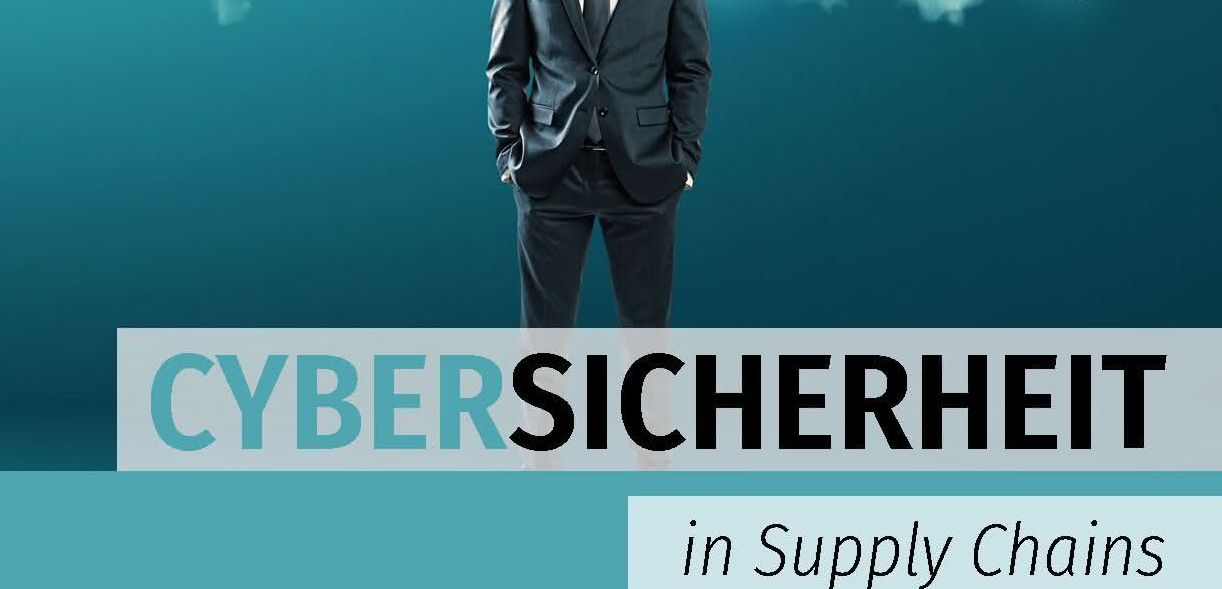 Supply Chains: Bundesvereinigung Logistik (BVL) stellt Studie zur Cybersicherheit vor Cybersicherheit in Supply Chains