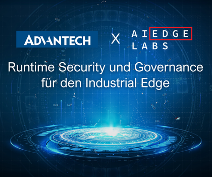 Edge Security for Industrial Plants: Advantech uses AI EdgeLabs for Runtime Security Edge Security for Industrial Plants: Advantech uses AI EdgeLabs for Runtime Security