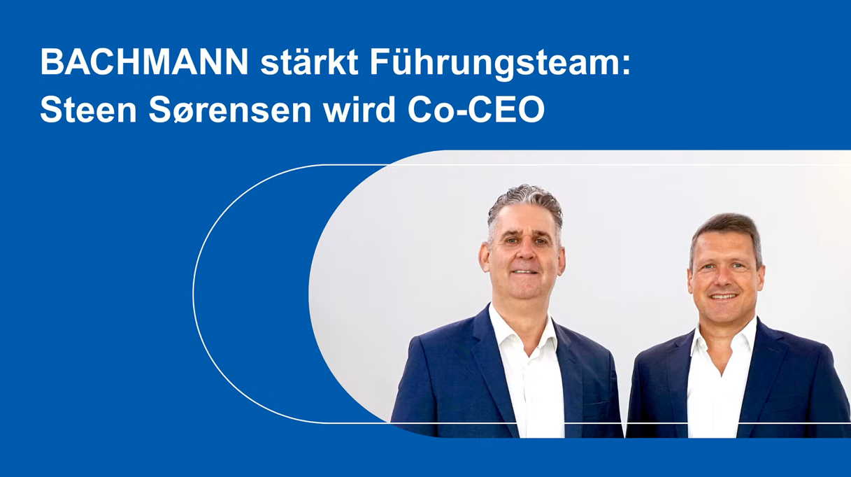 Bachmann Group erweitert Führungsteam: Steen Sørensen übernimmt Rolle als Co-CEO Bachmann Group erweitert Führungsteam: Steen Sørensen übernimmt Rolle als Co-CEO