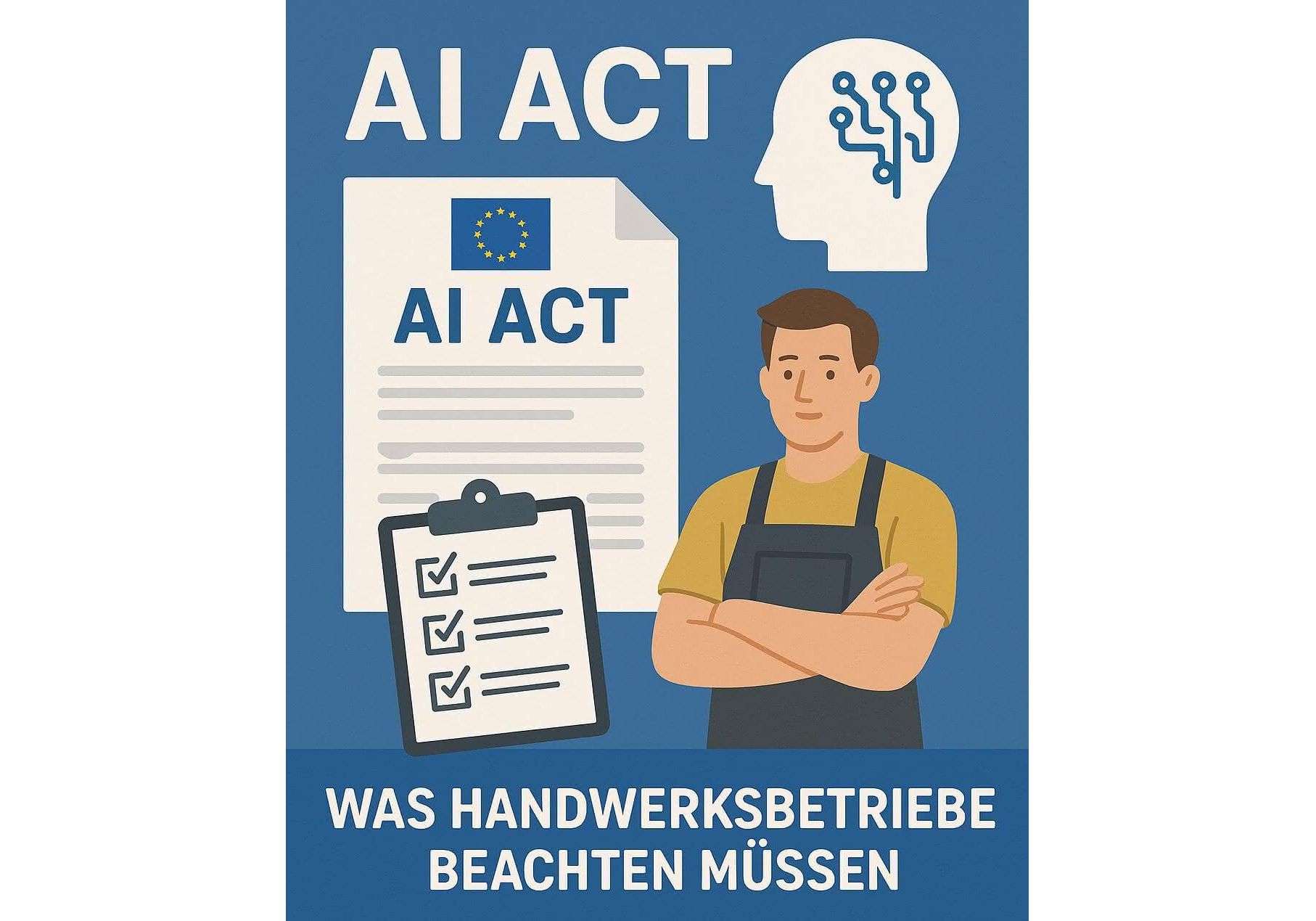 Der AI Act – was Sie darüber wissen sollten