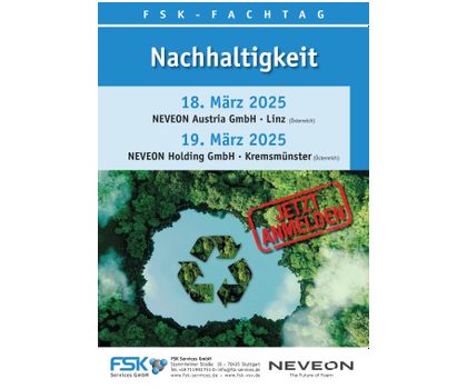 FSK-Fachtag zum Thema Nachhaltigkeit: Zukunftsstrategien für die Schaumstoffindustrie FSK-Fachtag zum Thema Nachhaltigkeit: Zukunftsstrategien für die Schaumstoffindustrie