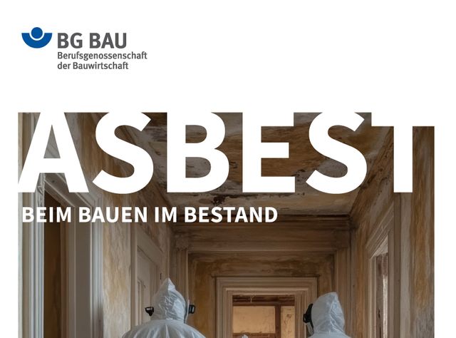 Neue Asbestpflichten im Bau: BG Bau aktualisiert Leitfaden