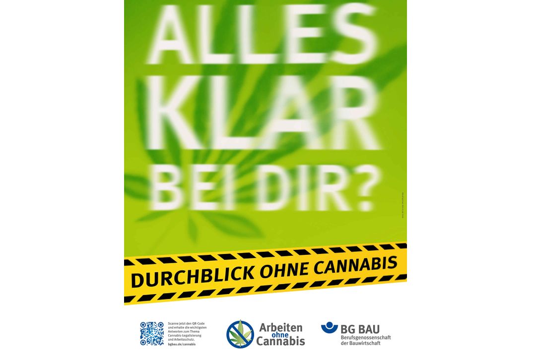 Cannabis - Beschäftigte für Risiken sensibilisieren - BG BAU stellt Plakate vor Cannabis - Beschäftigte für Risiken sensibilisieren - BG BAU stellt Plakate vor