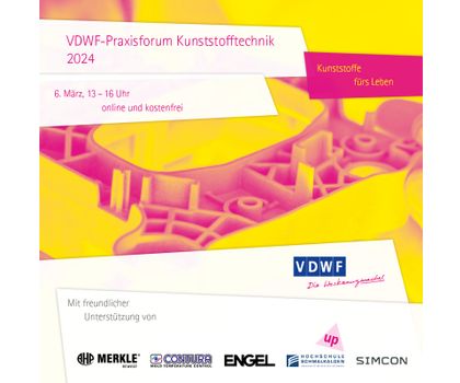 Kunststoffe fürs Leben: VDWF-Praxisforum Kunststofftechnik 2024 Kunststoffe fürs Leben: VDWF-Praxisforum Kunststofftechnik 2024