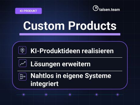Custom Products | talsen team GmbH