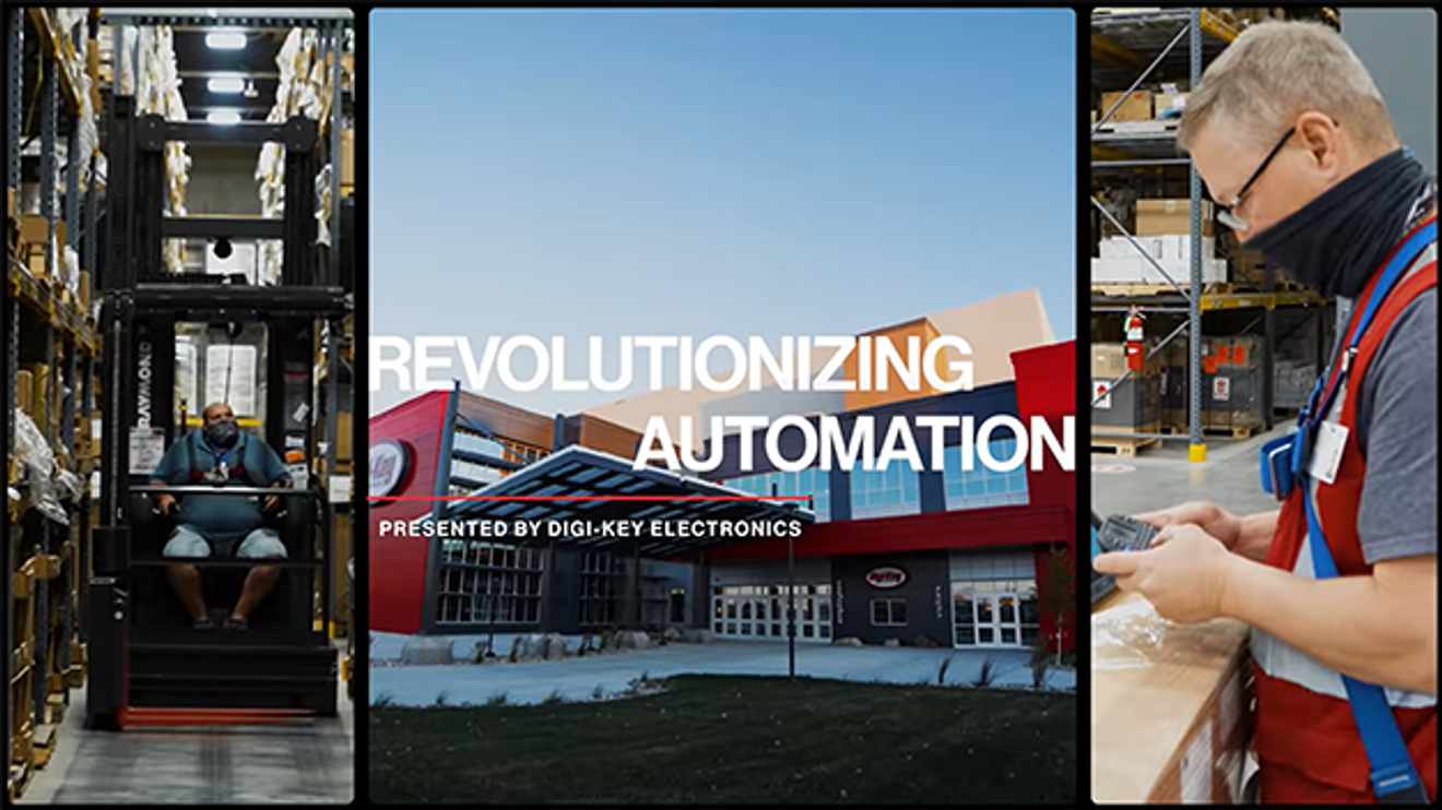 Digi-Key video series "Revolutionizing Automation" Digi-Key video series "Revolutionizing Automation"