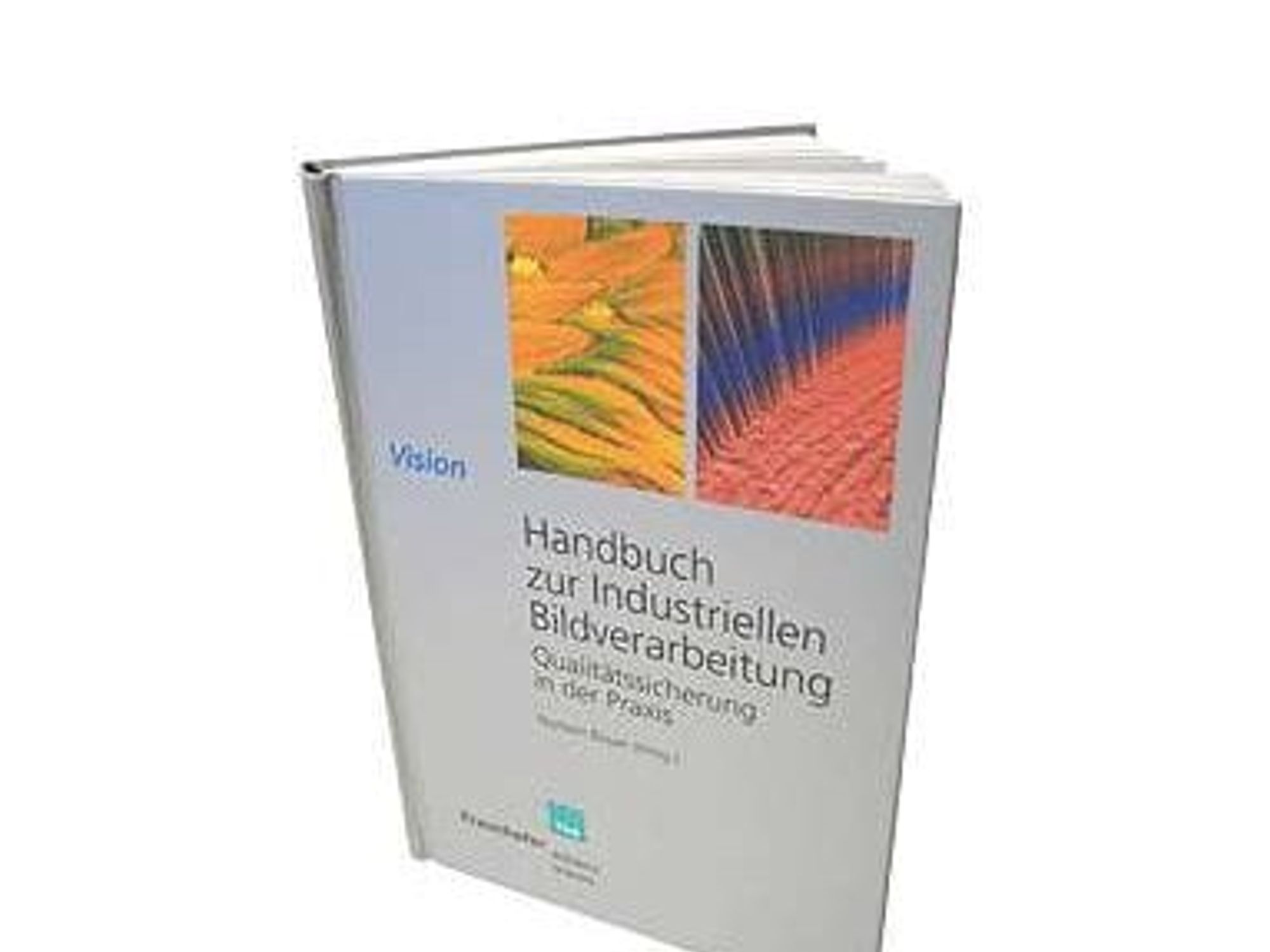 Bildverarbeitung (News): Handbuch zur industriellen Bildverarbeitung