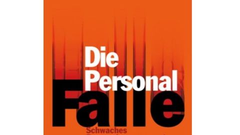 Neuerscheinung »Die Personalfalle«: »Schwaches Personalmanagement ruiniert Unternehmen«