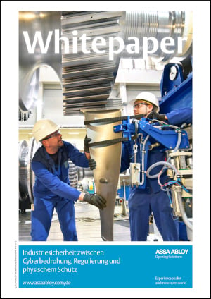 White Paper Industriesicherheit zwischen Cyberbedrohung, Regulierung und physischem Schutz