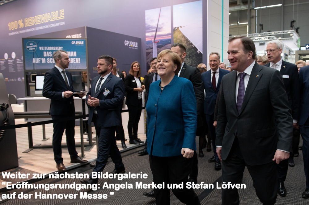Eröffnungsrundgang: Angela Merkel und Stefan Löfven auf der Hannover Messe 