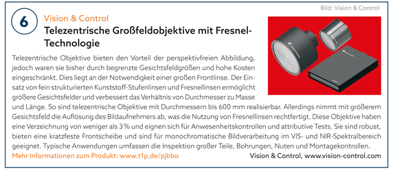 6: Vision & Control | Telezentrische Großfeldobjektive mit Fresnel-Technologie 6: Vision & Control | Telezentrische Großfeldobjektive mit Fresnel-Technologie