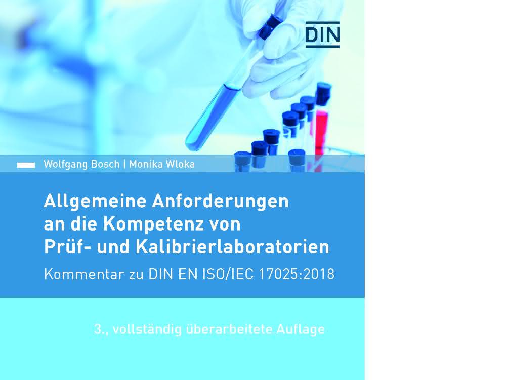 Buch für Prüf- und Kalibrierlaboratorien: Kommentar zu DIN EN ISO/IEC 17025:2018