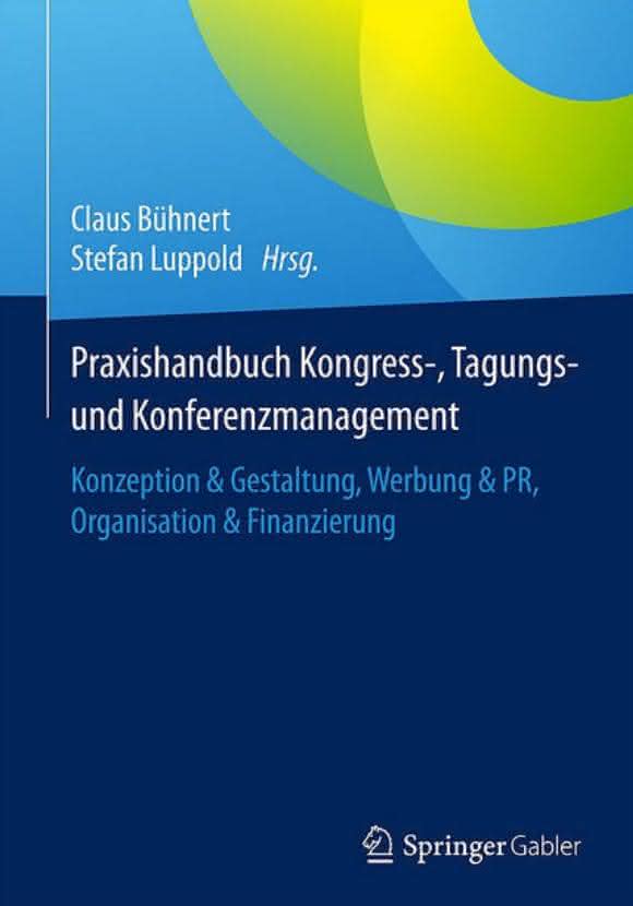 Praxishandbuch Kongress-, Tagungs- und Konferenzmanagement