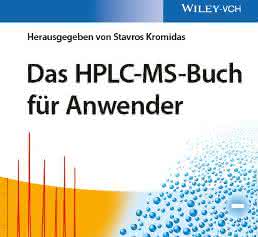 Das HPLC-MS-Buch für Anwender Das HPLC-MS-Buch für Anwender