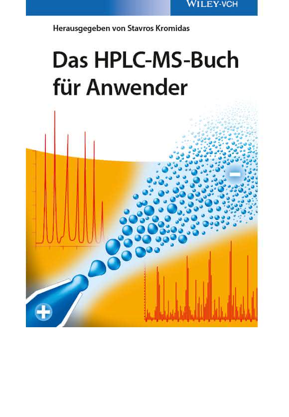 Praktikerbuch über LC/MS-Kopplung: Das HPLC-MS-Buch für Anwender