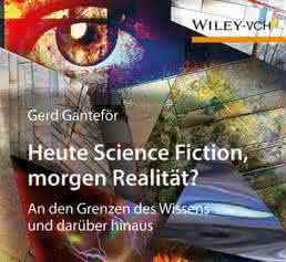 Buch „Heute Science Fiction, morgen Realität?“ Buch „Heute Science Fiction, morgen Realität?“