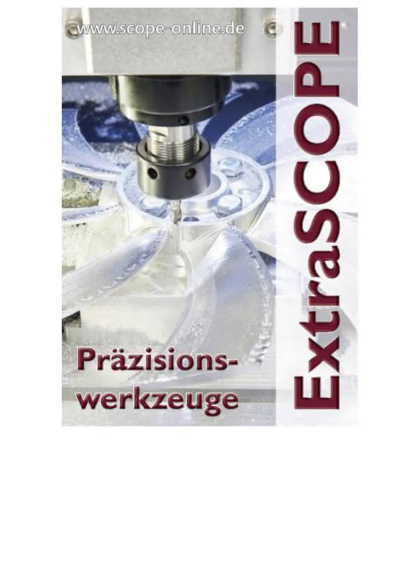 ExtraSCOPE „Präzisionswerkzeuge“ ExtraSCOPE „Präzisionswerkzeuge“