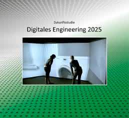 Zukunftsstudie Digitales Engineering 2025 Zukunftsstudie Digitales Engineering 2025