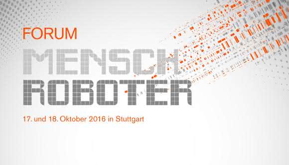 MRK im Mittelstand: Erstes ‚Forum Mensch Roboter‘ in Stuttgart MRK im Mittelstand: Erstes ‚Forum Mensch Roboter‘ in Stuttgart