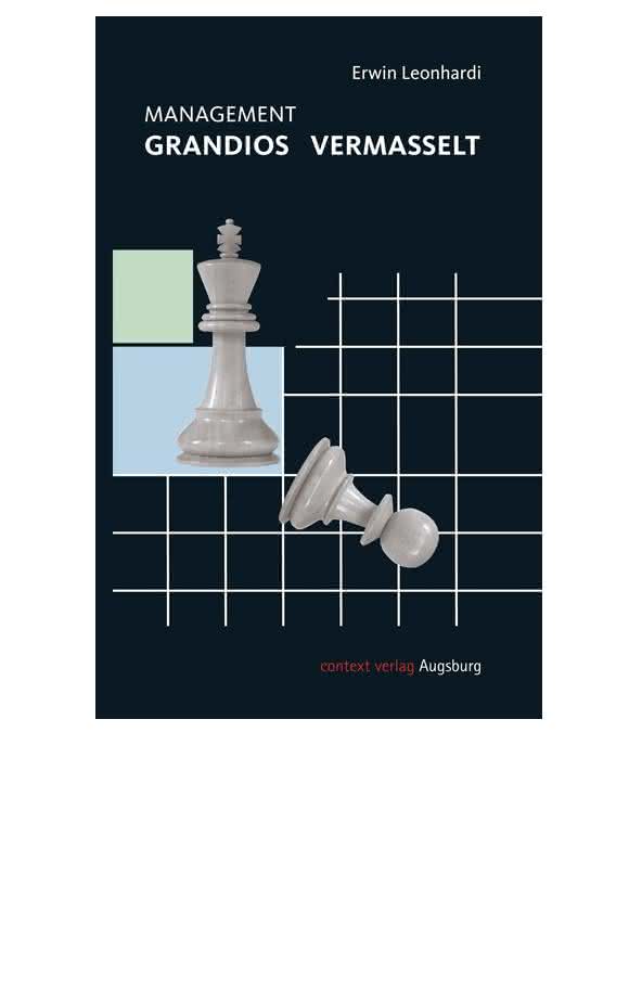 Buchcover "Management grandios vermasselt" Management grandios vermasselt