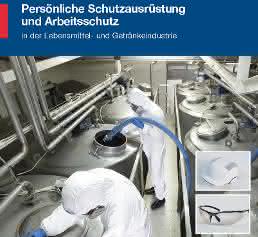 Leitfaden „Persönliche Schutzausrüstung und Arbeitsschutz in der Lebensmittel- und Getränkeindustrie" Broschüre „Persönliche Schutzausrüstung und Arbeitsschutz in der Lebensmittel- und Getränkeindustrie"