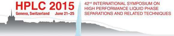 HPLC2015 in Genf: 42. International Symposium on High Performance Liquid Phase Separations and Related Techniques