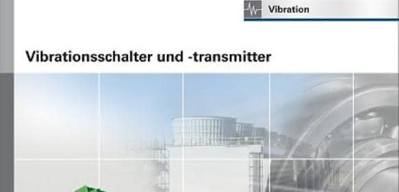 Broschüre „Vibrationstransmitter und -schalter“ Broschüre „Vibrationstransmitter und -schalter“