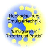 Hochschulkurs Emulgiertechnik Hochschulkurs Emulgiertechnik