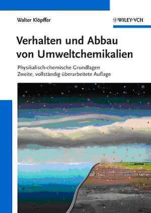 Umweltchemikalien: Rechenmodelle für Verhalten und Abbau Umweltchemikalien: Rechenmodelle für Verhalten und Abbau