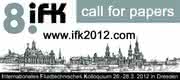 Wirtschaft + Unternehmen: "8. IFK - Call for papers": Veranstalter rufen zur Einsendung von Fachbeiträgen auf Wirtschaft + Unternehmen: "8. IFK - Call for papers": Veranstalter rufen zur Einsendung von Fachbeiträgen auf