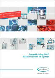 Vakuumtechnik-Katalog 2010: Vakuumtechnik im System