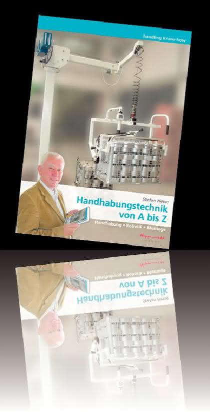 Handhabungstechnik: Handhabungstechnik von A bis Z Handhabungstechnik: Handhabungstechnik von A bis Z
