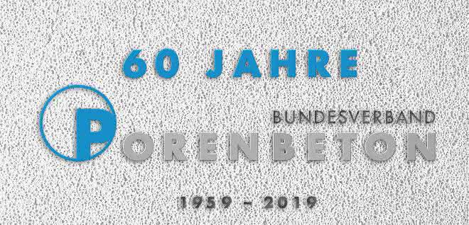 60-Jähriges-Jubiläum: Bundesverband Porenbetonindustrie feiert Geburtstag 60-Jähriges-Jubiläum: Bundesverband Porenbetonindustrie feiert Geburtstag