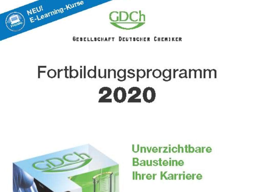 Das GDCh-Fortbildungsprogramm 2020 steht unter www.gdch.de/fortbildung zum Download zur Verfügung. Titelseite GDCh-Fortbildungsprogramm 2020