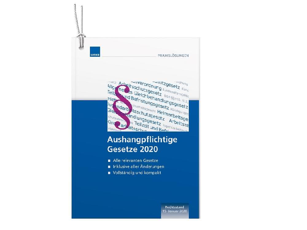 Aktuell: Aushangpflichtige Gesetze 2020 von WEKA MEDIA