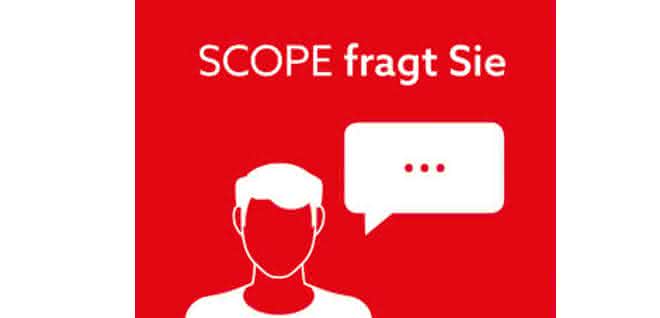 SCOPE fragt Sie