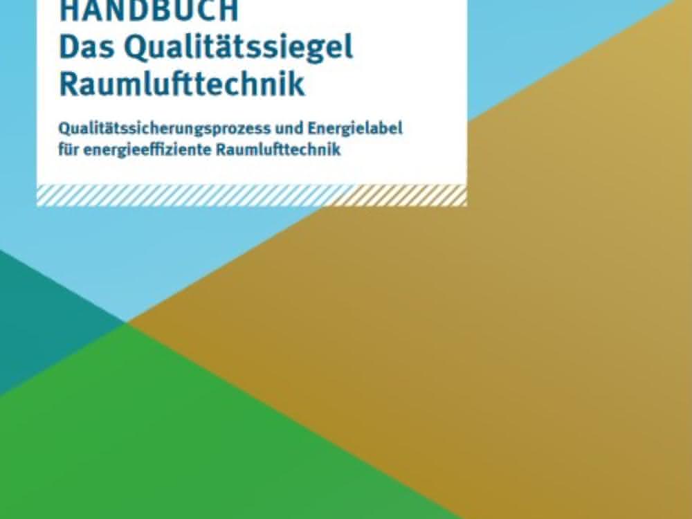 Neues Qualitätssiegel Raumlufttechnik: Raumlufttechnische Anlagen prüfen lassen Titelbild Handbuch „Das Qualitätssiegel Raumlufttechnik"